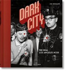 Obrazek Dark City The Real Los Angeles Noir