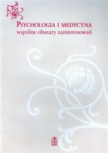 Obrazek Psychologia i medycyna wspólne obszary zainteresowań