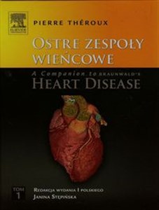Bild von Ostre zespoły wieńcowe A Companion to Braunwald's Heart Disease Tom 1