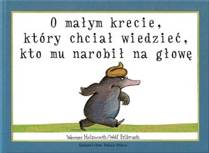 Bild von O małym krecie który chciał wiedzieć kto mu narobił na głowę