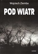 Pod wiatr - Wojciech Ziemba - Ksiegarnia w niemczech