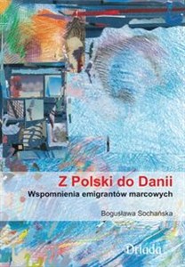 Bild von Z Polski do Danii Wspomnienia emigrantów marcowych