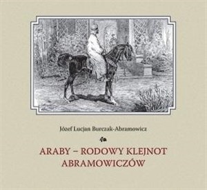 Obrazek Araby - rodowy klejnot Abramowiczów