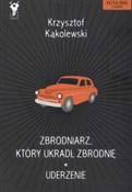 Polska książka : Zbrodniarz... - Krzysztof Kąkolewski