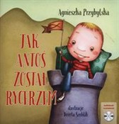 Jak Antoś ... - Agnieszka Przybylska -  Polnische Buchandlung 