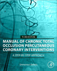 Obrazek Manual of Chronic Total Occlusion Percutaneous Coronary Interventions. A Step-by-Step Approach