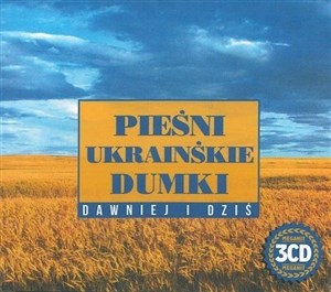Obrazek Pieśni ukraińskie, dumki. Dawniej i dziś 3CD