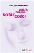 Moja połow... - Maria Zofia Lewandowska -  polnische Bücher