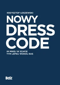 Obrazek Nowy Dress Code Im mniej w szafie tym lepiej wokół nas