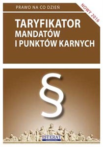 Obrazek Taryfikator mandatów i punktów karnych 2016 Stan prawny na dzień 24 lutego 2016 roku