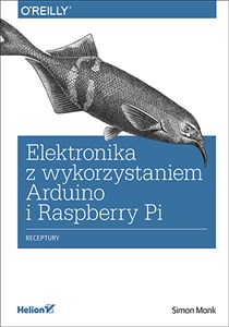 Obrazek Elektronika z wykorzystaniem Arduino i Raspberry Pi. Receptury