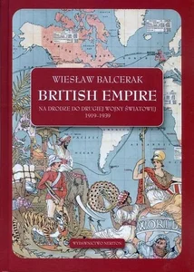 Obrazek British Empire Na drodze do drugiej wojny światowej 1919-1939.