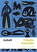 Zobacz : Kobalt - Claudiu Komartin