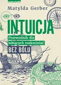 Intuicja P... - Matylda Gerber -  Książka z wysyłką do Niemiec 