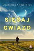 Sięgaj gwi... - Magdalena Alicja Kruk -  fremdsprachige bücher polnisch 