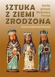 Bild von Sztuka z ziemi zrodzona Rzeźby gliniane Władysławy Prucnal
