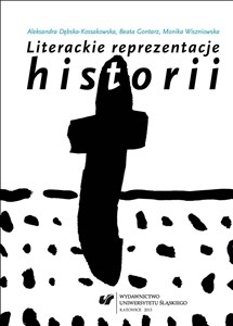 Obrazek Literackie reprezentacje historii: świadectwa...