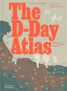 Bild von The D-Day Atlas Anatomy of the Normandy Campaign