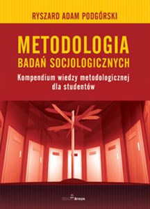 Bild von Metodologia badań socjologicznych Kompendium wiedzy metodologicznej dla studentów