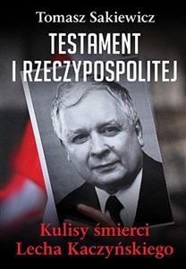 Bild von Testament I Rzeczypospolitej Kulisy śmierci Lecha Kaczyńskiego