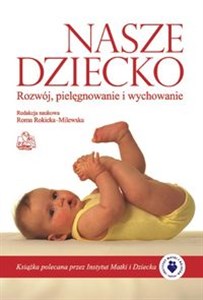 Bild von Nasze dziecko Rozwój, pielęgnowanie i wychowanie