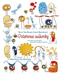 Bild von Potworne mikroby Wszystko o przydatnych bakteriach i podłych wirusach