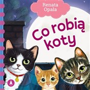 Zobacz : Co robią k... - Renata Opala