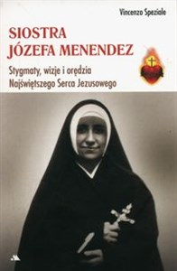 Bild von Siostra Józefa Menendez Stygmaty, ofiara, wizje i orędzia Najświętszego Serca Pana Jezusa