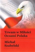 Zobacz : Trwam w Mi... - Michał Szabelski