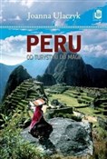 Zobacz : Peru Od tu... - Joanna Ulaczyk