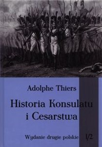 Obrazek Historia Konsulatu i Cesarstwa Tom 1 Część 2