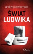 Świat Ludw... - Andrzej Katzenmark -  Polnische Buchandlung 