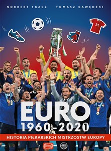 Obrazek Euro 1960-2020 Historia piłkarskich Mistrzostw Europy