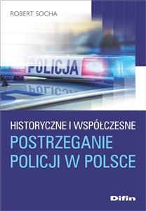 Obrazek Historyczne i współczesne postrzeganie policji w Polsce