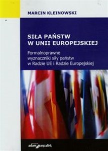 Bild von Siła państw w Unii Europejskiej Formalnoprawne wyznaczniki siły państw w Radzie UE i Radzie Europejskiej