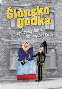 Obrazek Ślonsko godka ilustrowany słownik dla Hanysów i Goroli