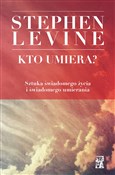 Kto umiera... - Stephen Levine -  fremdsprachige bücher polnisch 