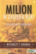 Zeige Details für Milion w zasięgu ręki Poradnik zarządzania finansami Polska książka : Milion w z... - Maciej Karsznia