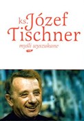 Myśli wysz... - Józef Tischner - Ksiegarnia w niemczech