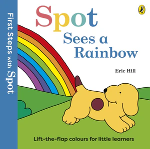 Obrazek First Steps with Spot. Spot Sees a Rainbow