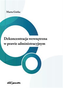 Bild von Dekoncentracja wewnętrzna w prawie administracyjnym