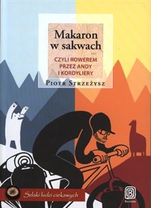 Obrazek Makaron w sakwach, czyli rowerem przez Andy i Kordyliery