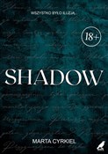 Shadow - Marta Cyrkiel -  Książka z wysyłką do Niemiec 