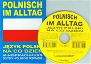 Obrazek Polnisch im alltag Język polski na co dzień + CD Minisprachkurs. Deutsch-Polnische Gesprache