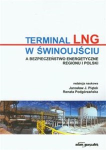Obrazek Terminal LNG w Świnoujściu a bezpieczeństwo energetyczne regionu i Polski