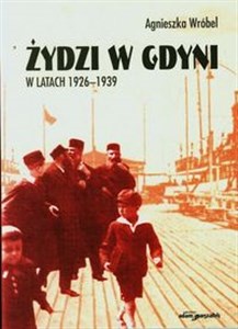 Obrazek Żydzi w Gdyni w latach 1926-1939