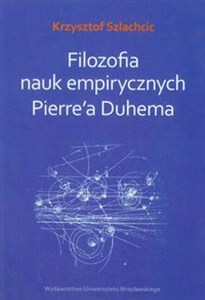 Bild von Filozofia nauk empirycznych Pierre'a Duhema