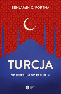 Obrazek Turcja Od imperium do republiki