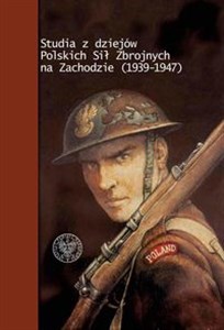 Obrazek Studia z dziejów Polskich Sił Zbrojnych na Zachodzie (1939-1947)