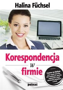 Obrazek Korespondencja w firmie Czarno na białym, czyli jasne zasady tworzenia: ofert handlowych, raportów, regulaminów i innych dok